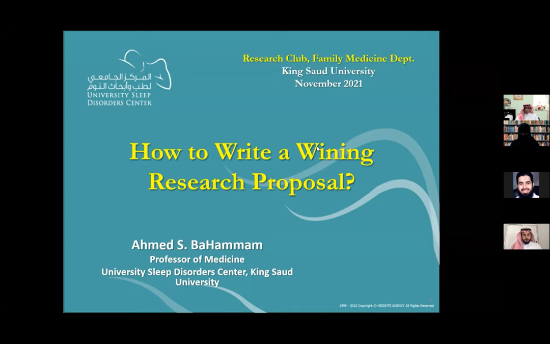 “How to Write a Competitive Grant Proposal” Prof. Ahmed S. BaHammam